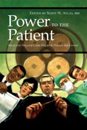 book Power To The Patient: Selected Health Care Issues And Policy Solutions (Hoover Institution Press Publication)