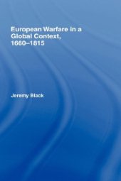 book European Warfare in a Global Context, 1660-1815 (Warfare and History)