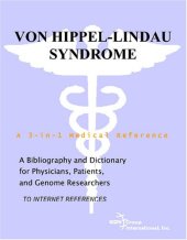 book Von Hippel-Lindau Syndrome - A Bibliography and Dictionary for Physicians, Patients, and Genome Researchers