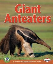 book Giant Anteaters (Early Bird Nature Books)