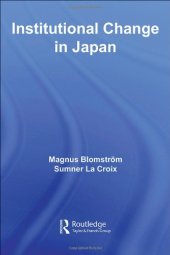 book Institutional Change In Japan (European Institute of Japanese Studies, East Asian Economics and Business)