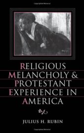 book Religious Melancholy and Protestant Experience in America (Religion in America)