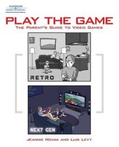 book Play the Game: The Parent's Guide to Video Games