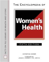 book The Encyclopedia of Women's Health (Facts on File Library of Health and Living)