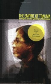 book The Empire of Trauma: An Inquiry into the Condition of Victimhood