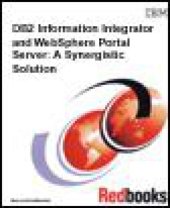 book DB2 Information Integrator And Websphere Portal Server: A Synergistic Solution (IBM Redbooks)