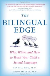 book The Bilingual Edge: Why, When, and How to Teach Your Child a Second Language