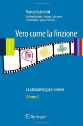 book Vero come la finzione: La psicopatologia al cinema Volume 2