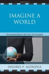 book Imagine a World: Pioneering Black Women Sociologists