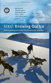 book SIKU: Knowing Our Ice: Documenting Inuit Sea Ice Knowledge and Use