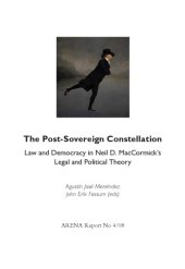 book The Post-Sovereign Constellation  Law and Democracy in Neil D. MacCormick’s Legal and Political Theory