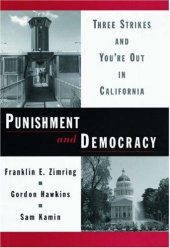 book Punishment and Democracy: Three Strikes and You're Out in California (Studies in Crime and Public Policy                                         X)