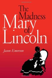 book The Madness of Mary Lincoln