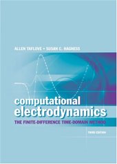 book Computational Electrodynamics: The Finite-Difference Time-Domain Method, Third Edition