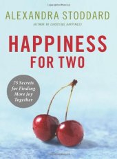 book Happiness for Two: 75 Secrets for Finding More Joy Together