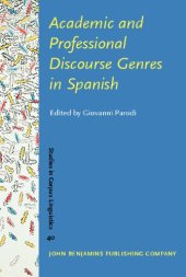 book Academic and Professional Discourse Genres in Spanish (Studies in Corpus Linguistics)