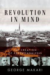 book Revolution in Mind: The Creation of Psychoanalysis