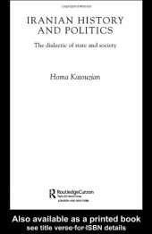 book Iranian History and Politics: State and Society in Perpetual Conflict (Routledge Curzon Bips Persian Studies Series)