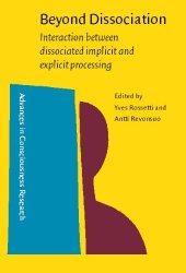 book Beyond Dissociation: Interaction Between Dissociated Implicit and Explicit Processing