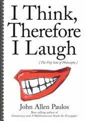 book I Think, Therefore I Laugh: The Flip Side of Philosophy