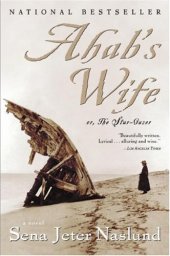 book Ahab's Wife: Or, The Star-Gazer: A Novel