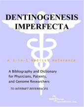 book Dentinogenesis Imperfecta - A Bibliography and Dictionary for Physicians, Patients, and Genome Researchers