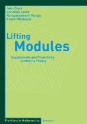 book Lifting Modules: Supplements and Projectivity in Module Theory (Frontiers in Mathematics)