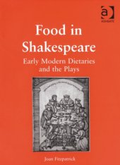 book Food in Shakespeare (Literary and Scientific Cultures of Early Modernity)