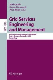 book Grid Services Engineering and Management: First International Conference, GSEM 2004, Erfurt, Germany, September 27-30, 2004. Proceedings