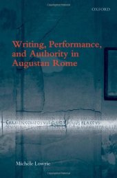 book Writing, Performance, and Authority in Augustan Rome