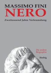 book Nero. Zweitausend Jahre Verleumdung. Die Biographie