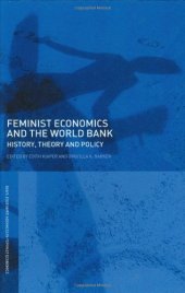 book Feminist Economics and the World Bank: History, Theory and Policy (Routledge Iaffe Advances in Feminist Economics)