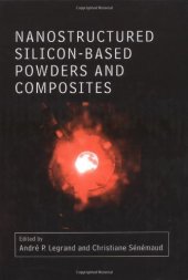 book Nanostructured Silicon-based Powders and Composites