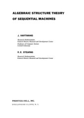 book Algebraic structure theory of sequential machines (Prentice-Hall international series in applied mathematics)