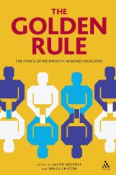 book Golden Rule: The Ethics of Reciprocity in World Religions