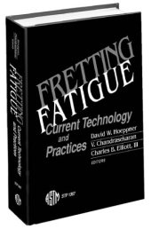 book Fretting Fatigue: Current Technology and Practices (ASTM Special Technical Publication, 1367)