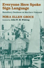 book Everyone Here Spoke Sign Language: Hereditary Deafness on Martha's Vineyard