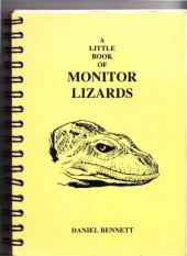 book Little Book of Monitor Lizards: A Guide to the Monitor Lizards of the World and Their Care in Captivity