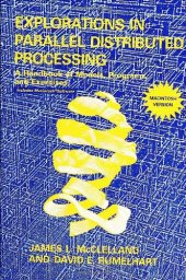 book Explorations in Parallel Distributed Processing - Macintosh version: A Handbook of Models, Programs, and Exercises