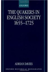 book The Quakers in English Society, 1655-1725 (Oxford Historical Monographs)