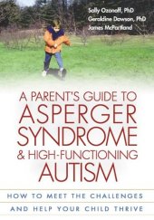 book A Parent's Guide to Asperger Syndrome and High-Functioning Autism: How to Meet the Challenges and Help Your Child Thrive