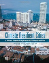 book Climate Resilient Cities: A Primer on Reducing Vulnerabilities to Disasters