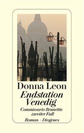 book Endstation Venedig. Commissario Brunettis zweiter Fall