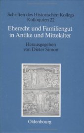 book Eherecht und Familiengut in Antike und Mittelalter (Schriften des Historischen Kollegs)