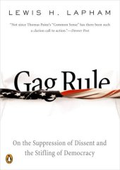 book Gag Rule: On the Suppression of Dissent and the Stifling of Democracy