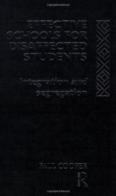 book Effective Schools for Disaffected Students: Integration and Segregation