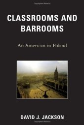 book Classrooms and Barrooms: An American in Poland