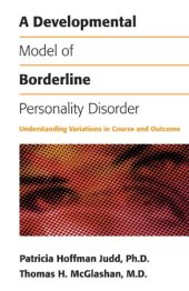 book A Developmental Model of Borderline Personality Disorder: Understanding Variations in Course and Outcome