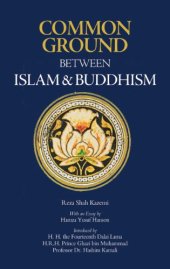 book Common Ground Between Islam and Buddhism: Spiritual and Ethical Affinities