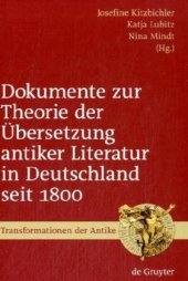 book Dokumente zur Theorie der Übersetzung antiker Literatur in Deutschland seit 1800 (Transformationen Der Antike) (German Edition)